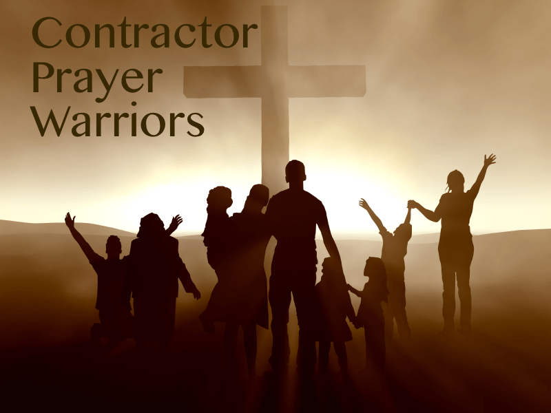 A group of Service Professionals stands before a large cross at sunrise, raising their hands. The words "Contractor Prayer Warriors" appear in the sky.