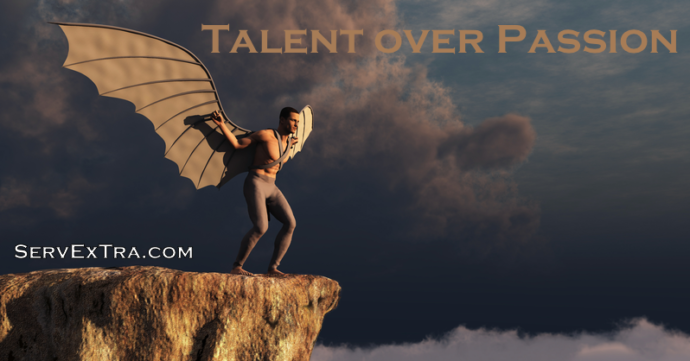 Talent over Passion