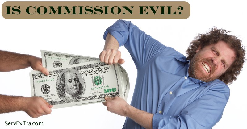 Is commission evil?