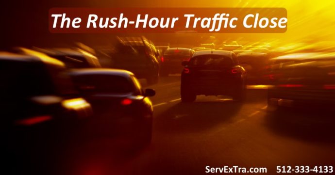 The Rush Hour Traffic Close for Service Techs, HVAC Service Techs, Plumbers, Electricians