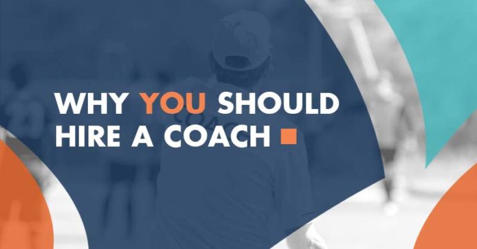 Why you should hire a coach