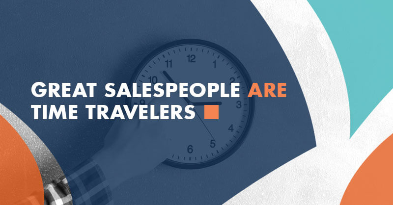 A person sets a wall clock against a colorful abstract background. Bold text reads, “Great salespeople are time travelers.” The image celebrates Service Excellence in home services.