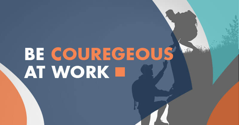 A graphic features the text “Be Courageous at Work” alongside silhouettes of two hikers. One hiker helps the other climb a steep hill, symbolizing coaching and support for home service business owners.