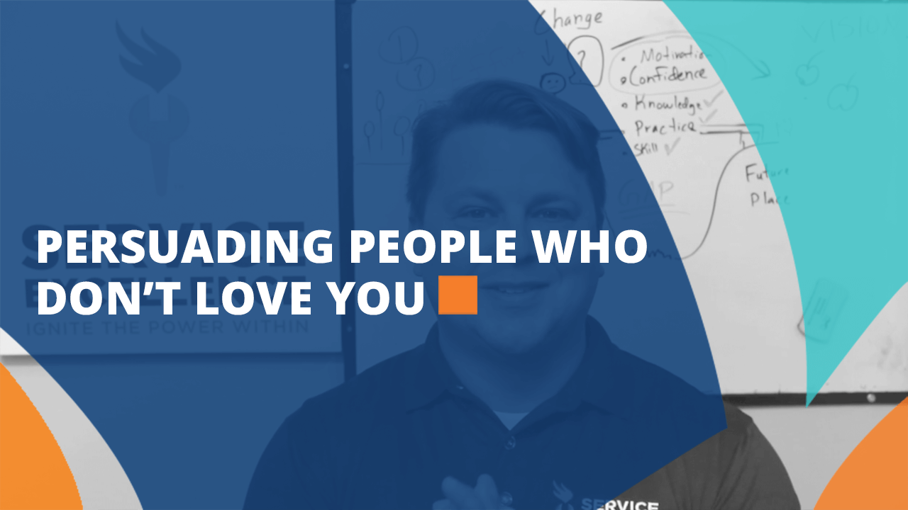 A man sits in front of a whiteboard covered with diagrams and notes. Text appears: "PERSUADING PEOPLE WHO DON’T LOVE YOU." He offers coaching tips to help home service business owners achieve Service Excellence.