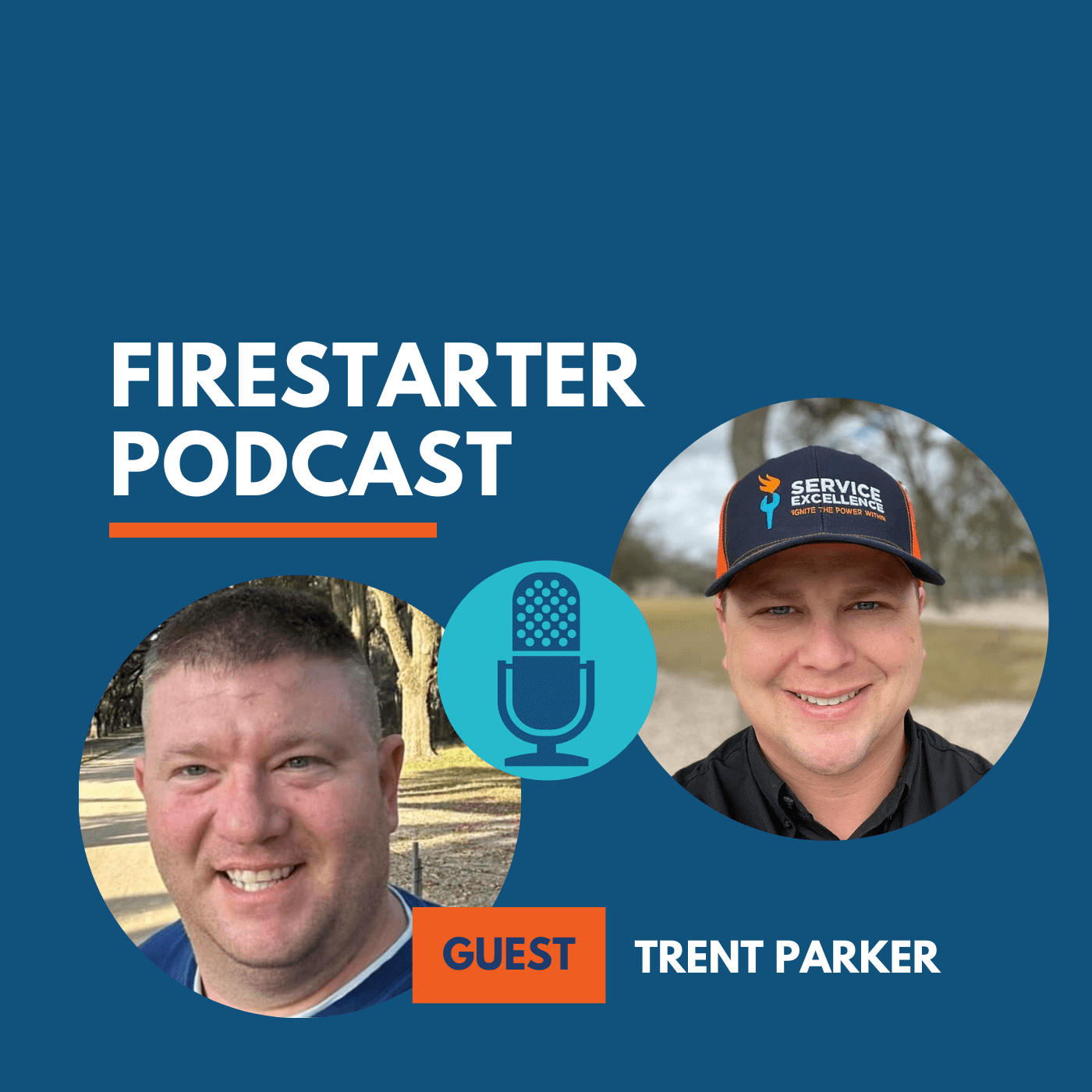 firestarter podcast thumbnail with todd liles and guest travis parker