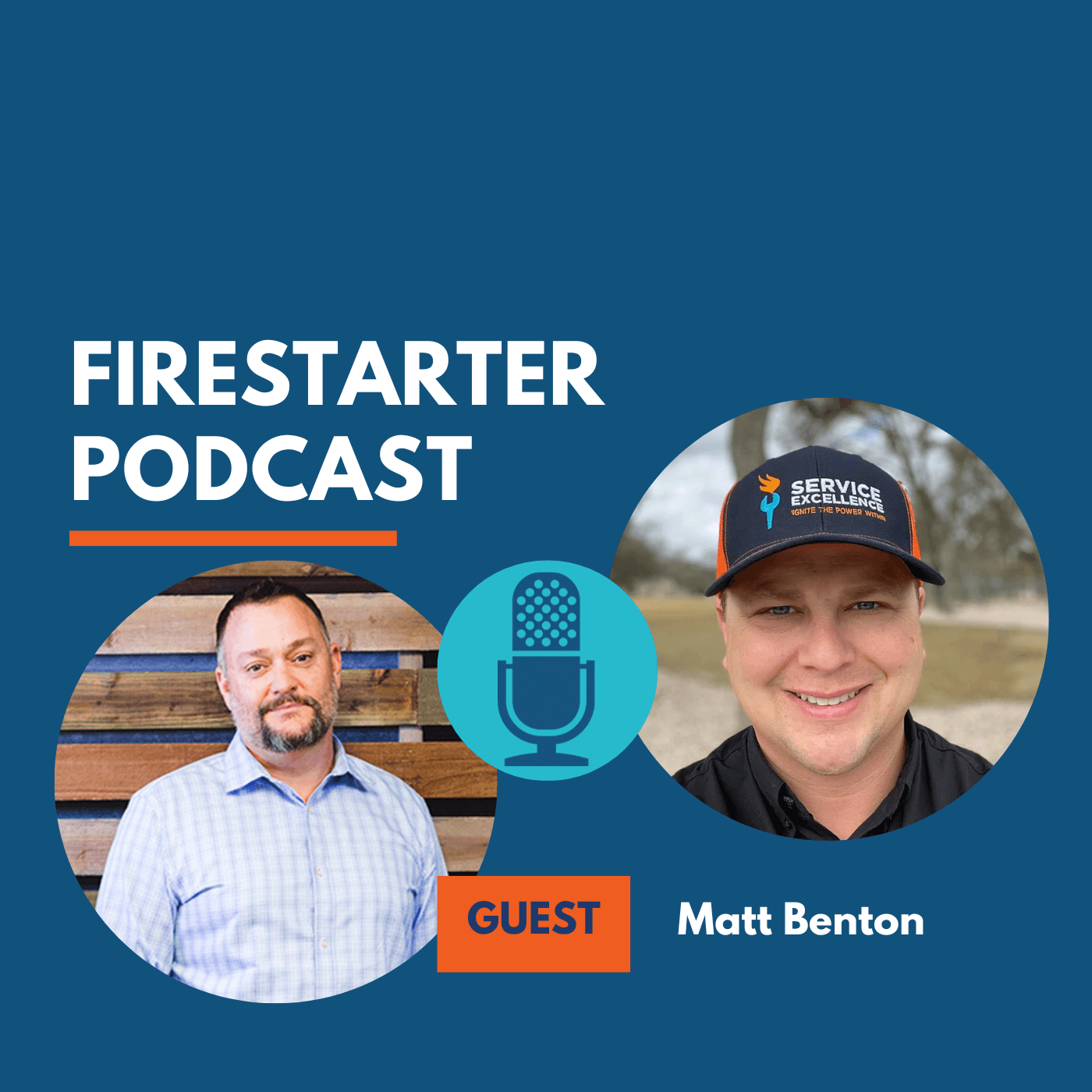 Firestarter Podcast promotes an episode for home service business owners, featuring guest Matt Benton. The promotional image displays his photo and another man's next to a microphone graphic on a blue background.