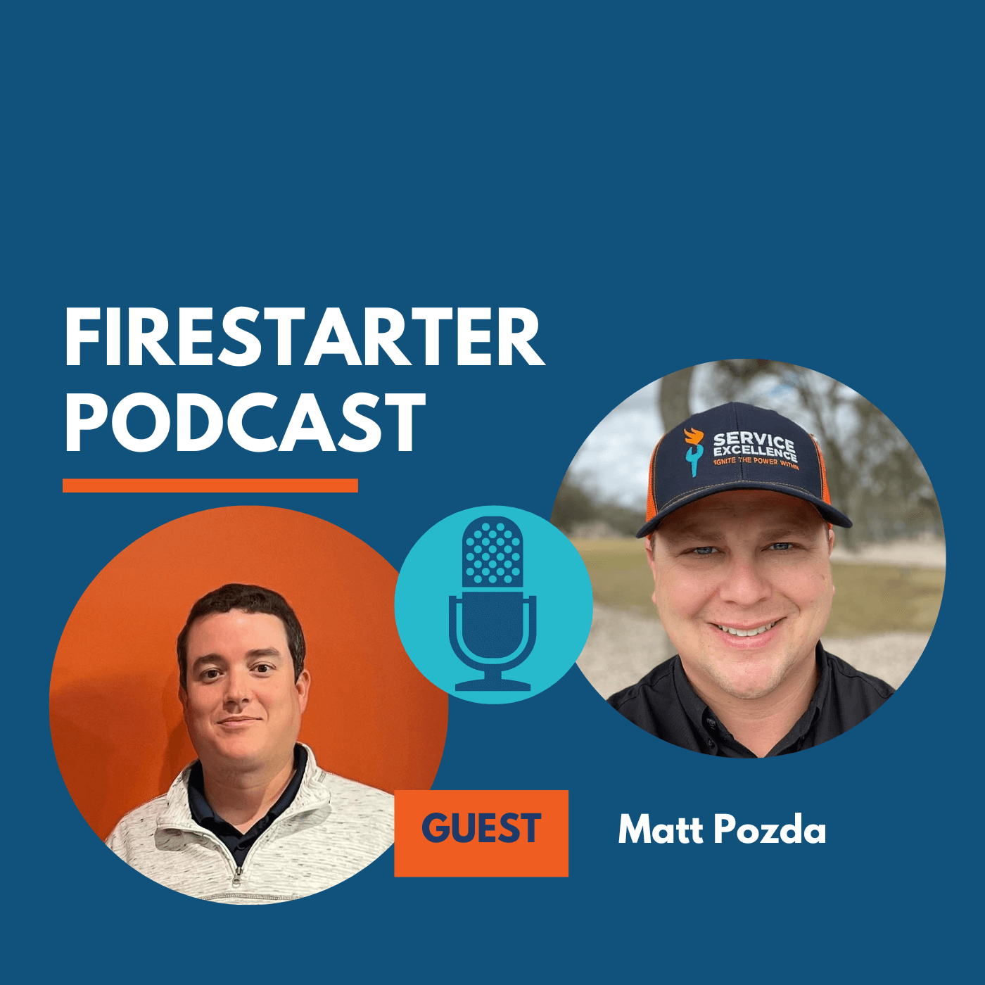 Firestarter Podcast promotes its latest episode with a bold blue image featuring guest Matt Pozda, his photo, and the show’s logo—ideal for home service business owners looking for coaching and service training insights.